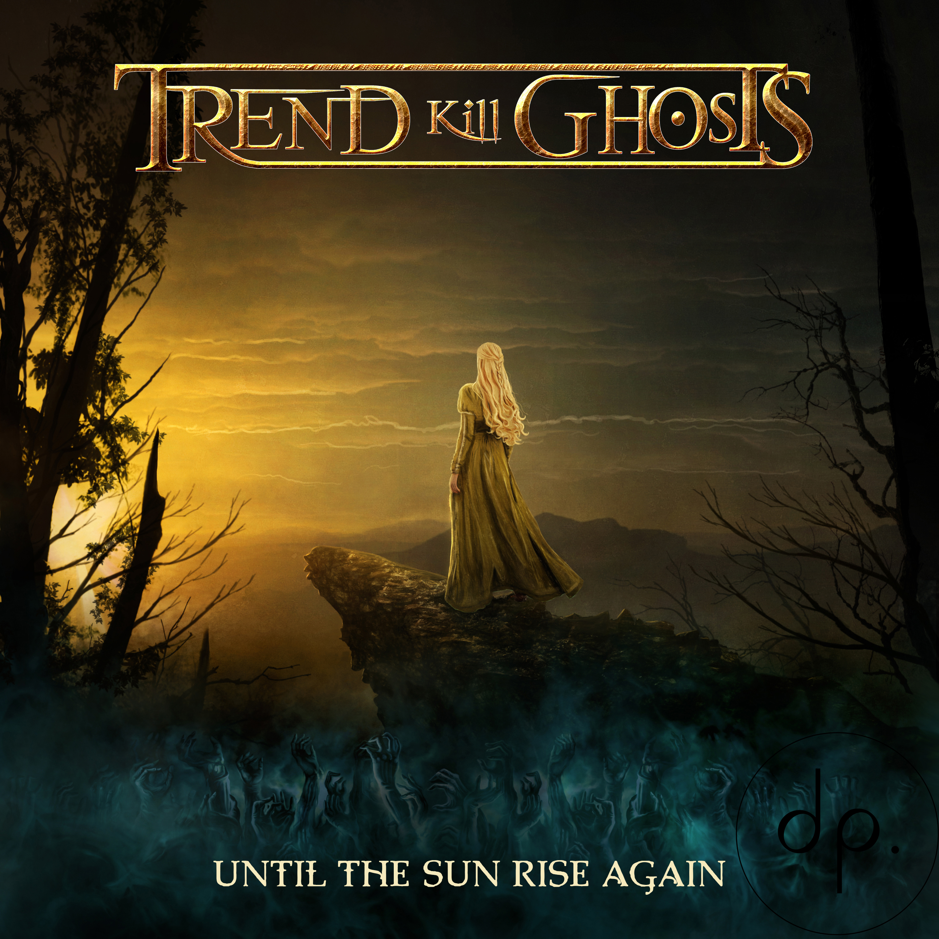 Trend Kill Ghosts - Until The Sun Rise Again