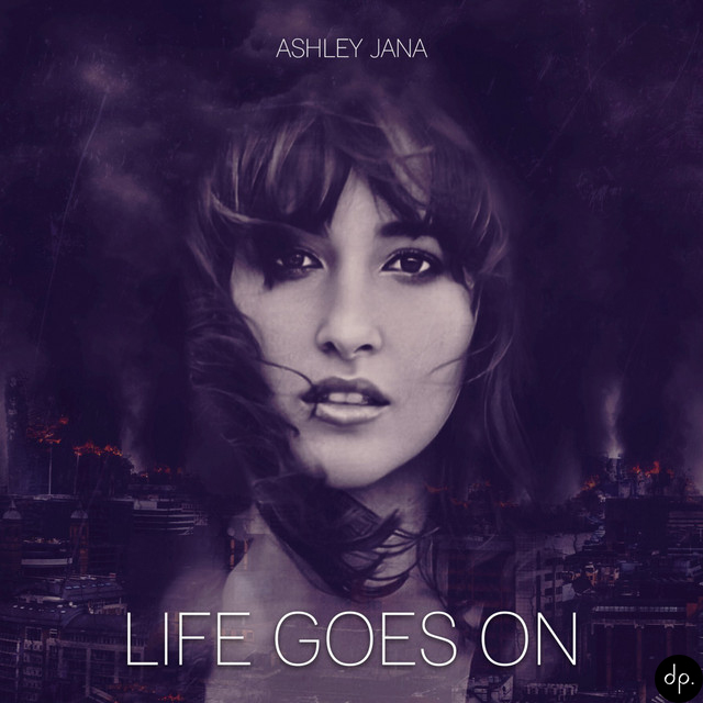 Life Goes On - Ashley Jana ft. Nashaat Salman