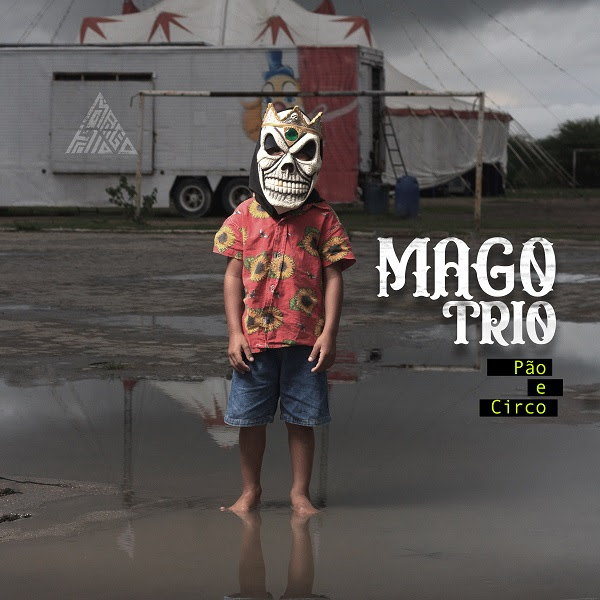 Mago Trio - Pão e Circo