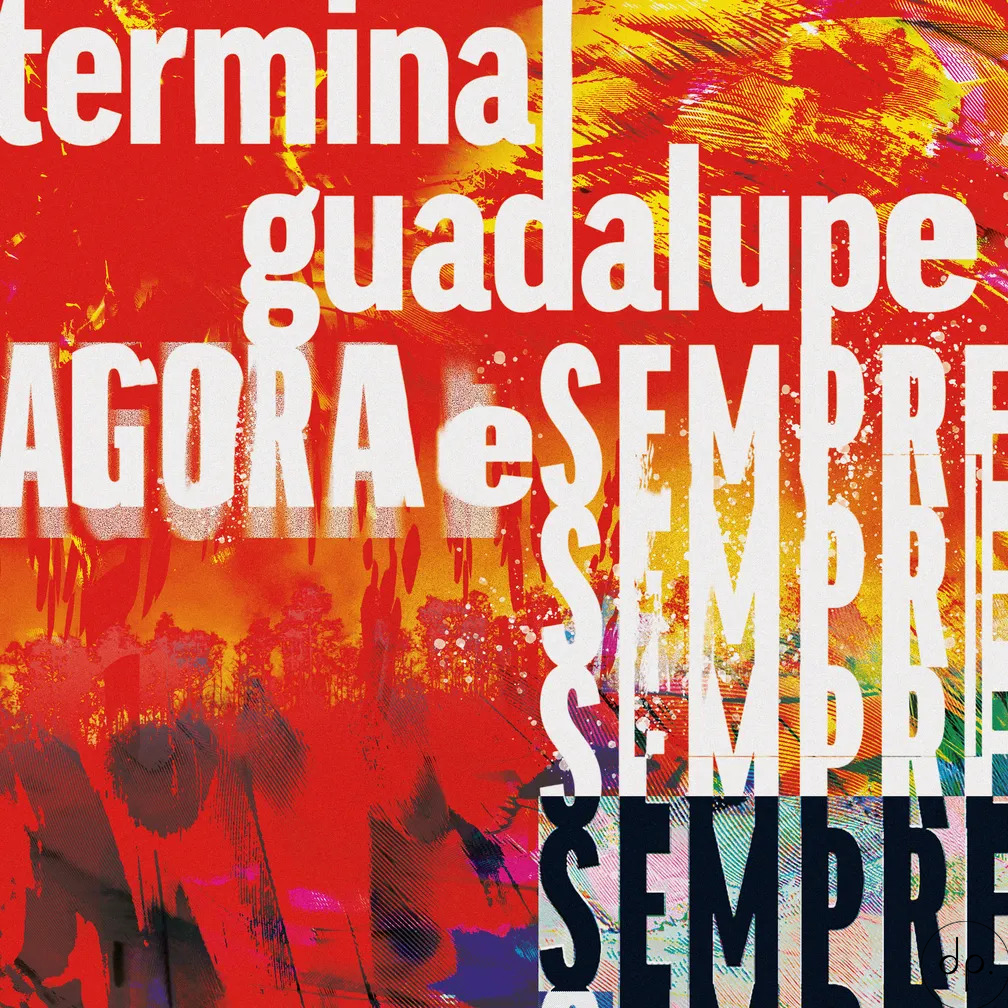 Terminal Guadalupe - Agora E Sempre