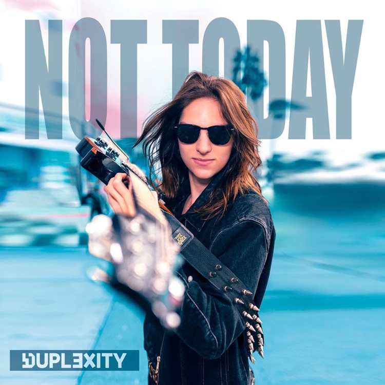 Duplexity - Not Today