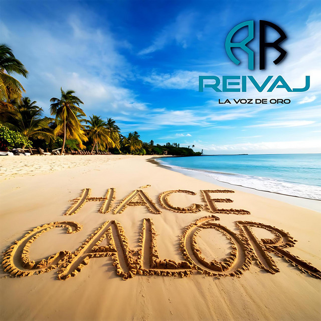 REIVAJ - Hace Calor