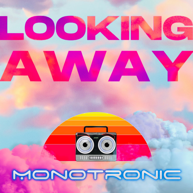 Monotronic - Looking Away