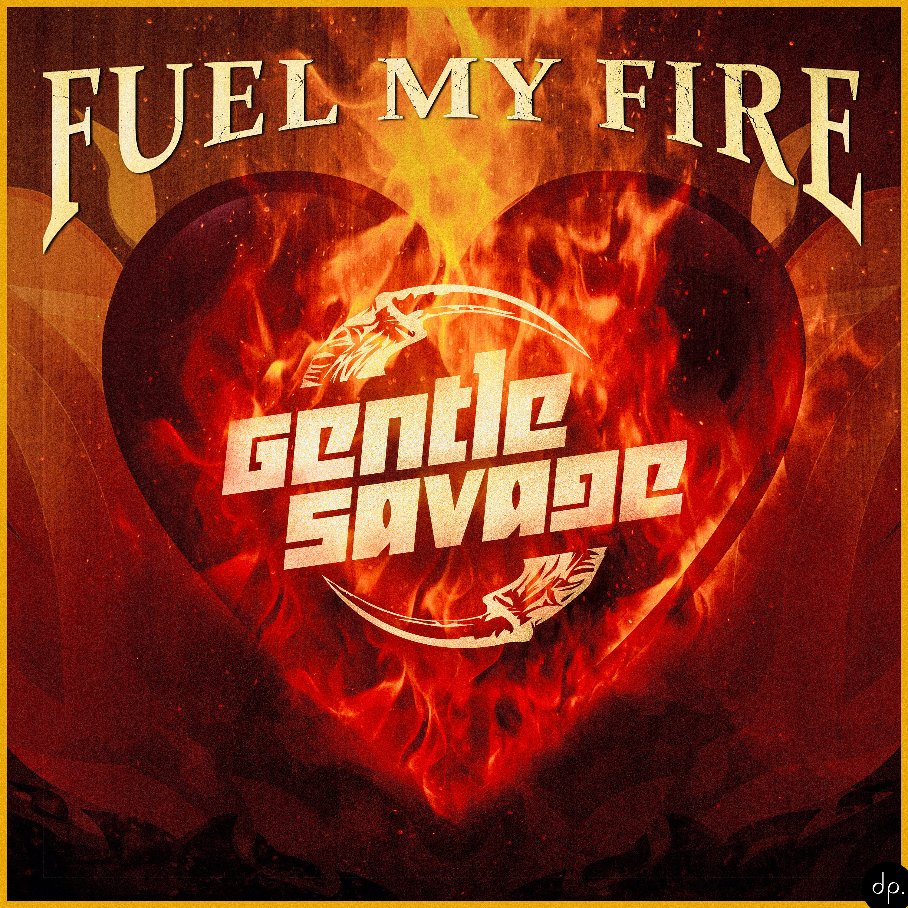 Gentle Savage - Fuel My Fire