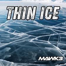 Mawk3 - Thin Ice