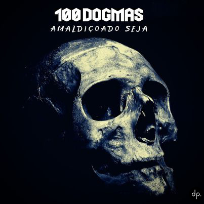 100 Dogmas - Amaldiçoado Seja