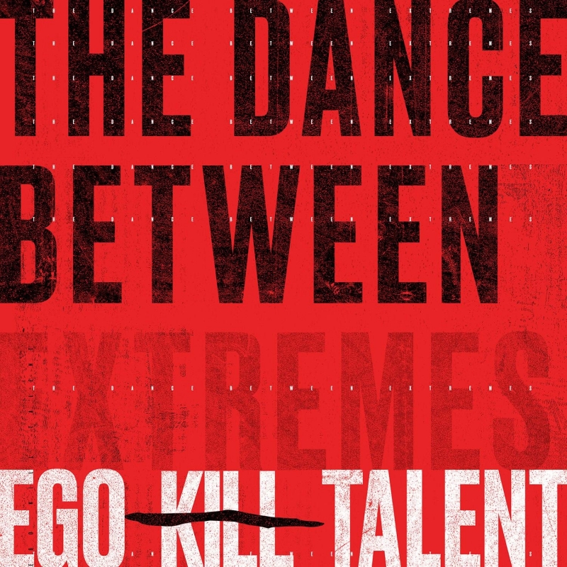 Ego Kill Talent - The Dance Between